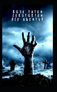 Paperback Böse Taten zerstörten die Agentur [German] Book