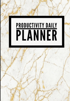 Productivity Daily Planner: Marble Gold (1) - Undated Productivity Planner, Productivity Notebook, Organizer For Daily Routine Planning - [Professional Grade]