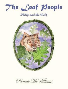 Paperback The Leaf People: Philip and the Wolf Book