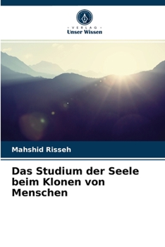 Paperback Das Studium der Seele beim Klonen von Menschen [German] Book