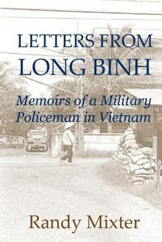 Paperback Letters From Long Binh: Memoirs Of A Military Policeman In Vietnam Book