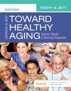 Paperback Ebersole & Hess' Toward Healthy Aging: Human Needs and Nursing Response Book