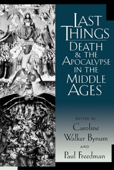 Paperback Last Things: Death and the Apocalypse in the Middle Ages Book