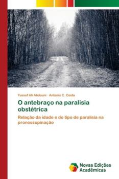 Paperback O antebraço na paralisia obstétrica [Portuguese] Book