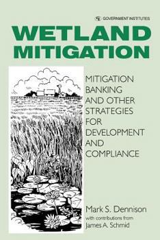 Paperback Wetland Mitigation: Mitigation Banking and Other Strategies for Development and Compliance Book