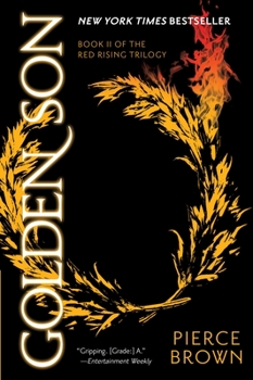 Golden Son - Book #2 of the Red Rising Saga