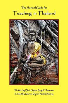 Paperback The Survival Guide for Teaching in Thailand Book