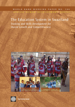 Paperback The Education System in Swaziland: Training and Skills Development for Shared Growth and Competitiveness Volume 188 Book