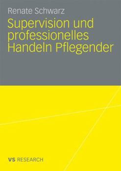 Paperback Supervision Und Professionelles Handeln Pflegender [German] Book