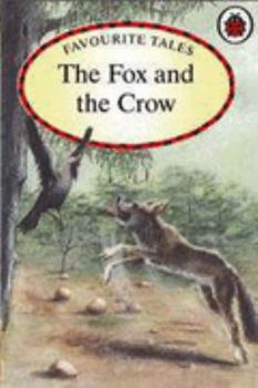 Hardcover The Fox and the Crow (Favourite Tales) Book