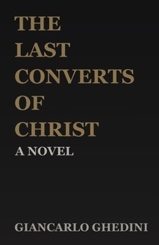 Paperback The Last Converts of Christ Book