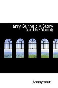 Paperback Harry Burne: A Story for the Young Book
