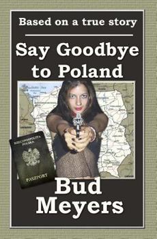 Paperback Say Goodbye To Poland Book
