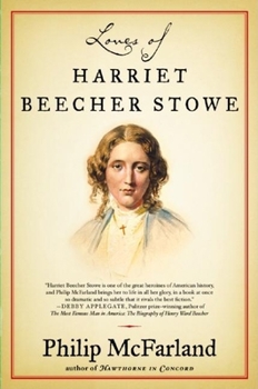 Hardcover Loves of Harriet Beecher Stowe Book