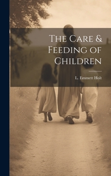 Hardcover The Care & Feeding of Children Book