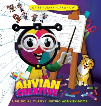 Hardcover Ahvian The Creative: a Bilingual Cursive Writing Activity Book (Write, Learn, Draw & Cut): a Bilingual Cursive Writing Activity Book (Write, Learn, Dr [Large Print] Book
