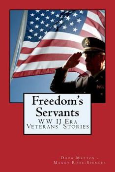 Paperback Freedom's Servants: World War II Era Veterans' Stories Book