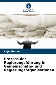 Prozess der Regierungsführung in Gemeinschafts- und Regierungsorganisationen (German Edition)