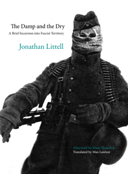 Paperback The Damp and the Dry: A Brief Incursion Into Fascist Territory Book