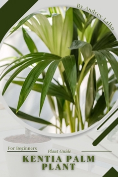Paperback Kentia palm plant: Plant Guide Book