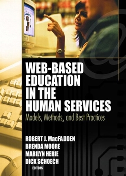 Paperback Web-Based Education in the Human Services: Models, Methods, and Best Practices Book