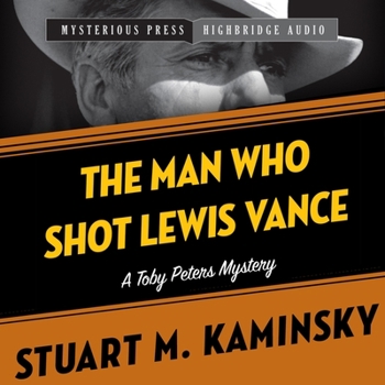 The Man Who Shot Lewis Vance - Book #11 of the Toby Peters