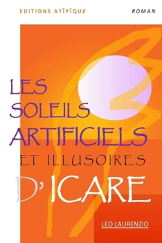 Paperback Les Soleils Artificiels Et Illusoires d'Icare [French] Book