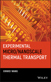 Hardcover Experimental Micro/Nanoscale Thermal Transport Book