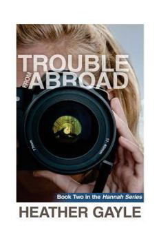 Paperback Trouble From Abroad: Hannah Series Book Two Book