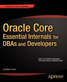 Paperback Oracle Core: Essential Internals for Dbas and Developers Book