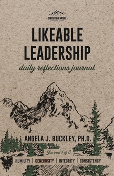 Paperback Likeable Leadership: Humility, Generosity, Integrity, Consistency Book