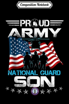 Composition Notebook: Proud Army National Guard Son U.S. Military Gift  Journal/Notebook Blank Lined Ruled 6x9 100 Pages