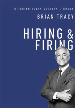 Hiring and Firing - Book  of the Brian Tracy Success Library