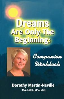 Dreams Are Only the Beginning: Becoming Who You Were Meant to Be
