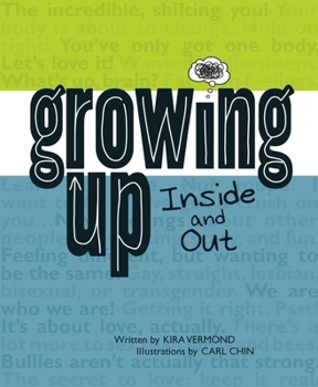Paperback Growing Up, Inside and Out Book