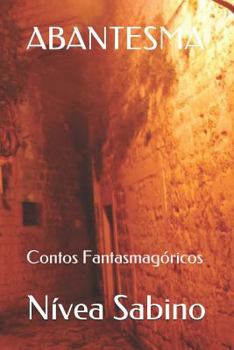 Paperback Abantesma: Contos Fantasmagóricos [Portuguese] Book