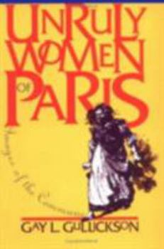 Paperback Unruly Women of Paris: The Material Foundations Book
