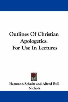 Paperback Outlines Of Christian Apologetics: For Use In Lectures Book