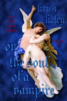 On the Soul of a Vampire - Book #1 of the On the Soul