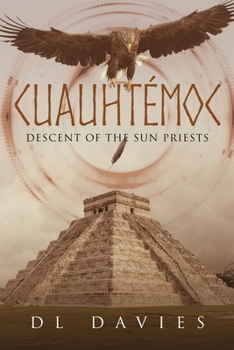 Paperback Cuauhtémoc: Descent of the Sun Priests Book