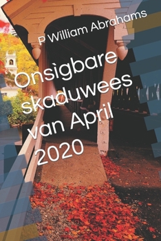 Paperback Onsìgbare skaduwees van April 2020 [Afrikaans] Book