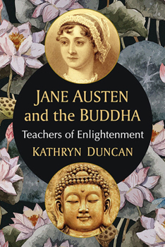 Paperback Jane Austen and the Buddha: Teachers of Enlightenment Book