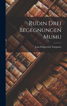 Hardcover Rudin Drei Begegnungen Mumu [German] Book