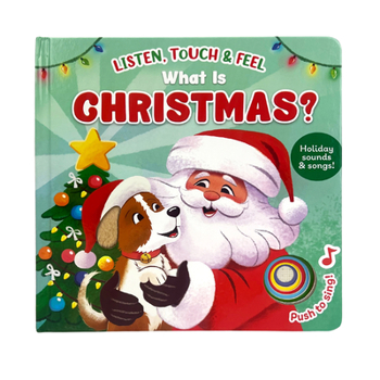 Listen, Touch and Feel What Is Christmas?
