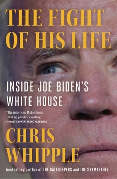 Paperback The Fight of His Life: Inside Joe Biden's White House Book