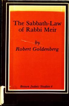 Paperback The Sabbath-Law of Rabbi Meir (Brown Judaic Studies ; No. 6) Book