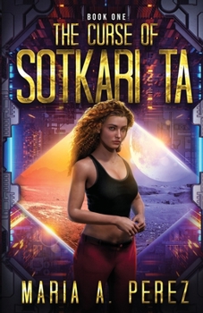 Paperback The Curse of Sotkari Ta: A Romantic Space Opera Book