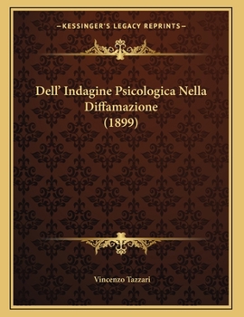 Paperback Dell' Indagine Psicologica Nella Diffamazione (1899) [Italian] Book