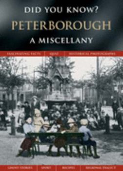 Peterborough: A Miscellany - Book  of the Did You Know?