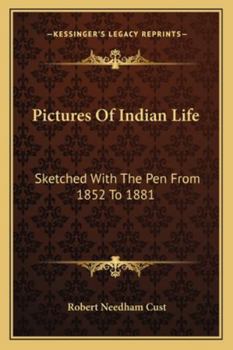 Paperback Pictures Of Indian Life: Sketched With The Pen From 1852 To 1881 Book